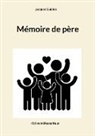 Jacques Guidée - Mémoire de père