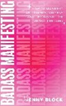 Jenny Block, Block Jenny - Badass Manifesting