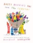 Drew Daywalt, Oliver Jeffers - Happy Mother's Day from the Crayons