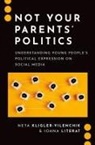 Neta Kligler-Vilenchik, Neta (Associate Professor Kligler-Vilenchik, Kligler-Vilenchik Neta, Ioana Literat, Ioana (Associate Professor Literat - Not Your Parents'' Politics