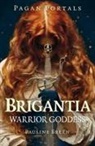 Pauline Breen - Pagan Portals - Brigantia