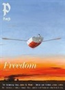 Sohrab Ahmari, John M. G. Barclay, Jordan Castro, Robert Donnelly, Rosemarie Garland-Thomson, Malcolm Guite... - Plough Quarterly No. 41 – Freedom