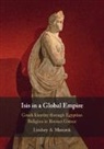 Lindsey A. Mazurek, Lindsey A. (Indiana University Mazurek - Isis in a Global Empire