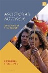 Koushiki Dasgupta - Ascetics As Activists