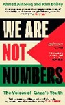 Ahmed Alnaouq, Pam Bailey - We Are Not Numbers