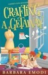 Barbara Emodi - Crafting a Getaway