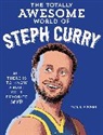 Neal E. Fischer - The Totally Awesome World of Steph Curry