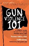 Tom Gabor, Gabor Thomas, Violet Lemay, Lemay Violet - Gun Violence 101