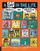Mike Barfield, BARFIELD MIKE, Jess Bradley, BRADLEY JESS - A Day in the Life of Fossils, Fire and Other Fantastic Finds