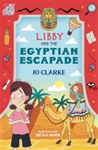 Jo Clarke, Becka Moor - Libby and the Egyptian Escapade