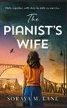 Soraya M. Lane - The Pianist's Wife