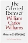 William Carlos Williams, Christopher Macgowan - Collected Poems of William Carlos Williams
