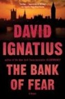 David Ignatius - The Bank of Fear