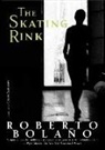 Roberto Bolano, Roberto Bolaño - The Skating Rink