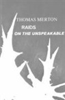 Thomas Merton - Raids on the Unspeakable