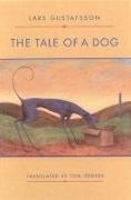 Tom Geddes, Lars Gustafsson - The Tale of a Dog: Novel