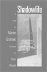 Martin Grzimek - Shadowlife: Novel