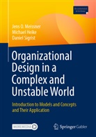 Michael Heike, Jens O. Meissner, Daniel Sigrist - Organizational Design in a Complex and Unstable World, m. 1 Buch, m. 1 E-Book