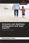 Marissandra Freitas - Inclusion and deafness: pedagogical and legal aspects