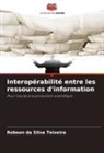 Robson da Silva Teixeira - Interopérabilité entre les ressources d'information