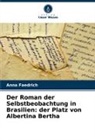 Anna Faedrich - Der Roman der Selbstbeobachtung in Brasilien: der Platz von Albertina Bertha