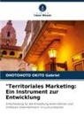 OHOTOHOTO OKITO Gabriel - "Territoriales Marketing: Ein Instrument zur Entwicklung