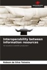 Robson da Silva Teixeira - Interoperability between information resources