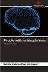 Natália Valéria Alves do Amaral - People with schizophrenia