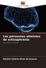 Natália Valéria Alves do Amaral - Les personnes atteintes de schizophrénie