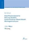 Nils Föhlisch - Klassifikationsbasierte Planung flexibler, flussorientierter Mixed-Model-Montagestrukturen
