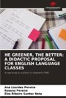Ana Lourdes Pereira, Rosana Pereira, Elza Ribeiro Santos Neta - HE GREENER, THE BETTER: A DIDACTIC PROPOSAL FOR ENGLISH LANGUAGE CLASSES