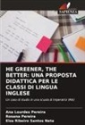 Ana Lourdes Pereira, Rosana Pereira, Elza Ribeiro Santos Neta - HE GREENER, THE BETTER: UNA PROPOSTA DIDATTICA PER LE CLASSI DI LINGUA INGLESE