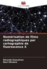 Elicardo Gonçalves, Davi Oliveira - Numérisation de films radiographiques par cartographie de fluorescence X