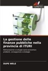 Dupe Wele - La gestione delle finanze pubbliche nella provincia di ITURI