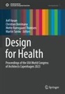 Christian Benimana, Arif Hasan, Mette Ramsgaard Thomsen, Mette Ramsgaard Thomsen et al, Martin Tamke - Design for Health