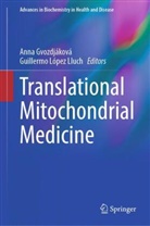 Anna Gvozdjáková, Lopez Lluch, Guillermo Lopez Lluch, López Lluch, Guillermo López Lluch - Translational Mitochondrial Medicine