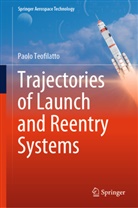Paolo Teofilatto - Trajectories of Launch and Reentry Systems