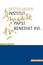 Franz Xaver Heibl, Barbara Krämer, Christian Schaller, Rudolf Voderholzer, Franz Xaver Heibl, Franz Xaver Heibl u a - Mitteilungen Institut Papst Benedikt XVI.