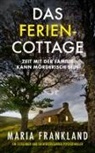 Maria Frankland, Jens Schulze - Das Ferien-Cottage