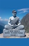 Michael Pollick - A Wise Geek's Guide To Everything Volume 2
