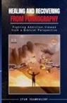 Ivan Chamurliev - Healing and Recovering from Pornography