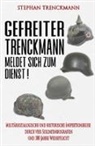 Stephan Trenckmann, EK-2 Militär, EK-2 Militär - Gefreiter Trenckmann meldet sich zum Dienst!