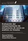 Abbas Babaafjaei, Seyyed Reza Hosseini, Masoud Mahdavi - Evaluación del comportamiento de estructuras de acero en análisis no lineales