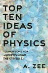 Anthony Zee, Zee Anthony - Top Ten Ideas of Physics