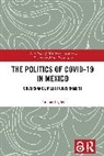 Thomas F Legler, Thomas F Legler - Politics of Covid-19 in Mexico