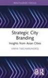 Viriya Taecharungroj - Strategic City Branding