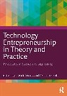 J. Mark Terzidis Munoz, J. Mark Munoz, Munoz J. Mark, Orestis Terzidis - Technology Entrepreneurship in Theory and Practice