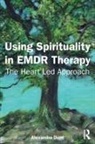 Alexandra Dent - Using Spirituality in Emdr Therapy
