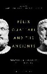 Gary Genosko, Carlos A Segovia, Gary Genosko, Genosko Gary, Carlos A. Segovia - Felix Guattari and the Ancients