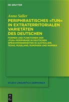 Anna Saller - Periphrastisches "tun" in extraterritorialen Varietäten des Deutschen